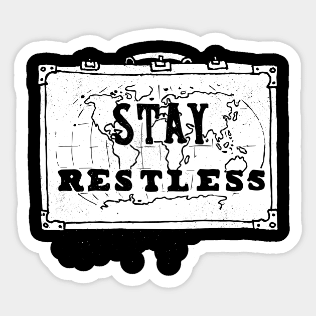 Stay Restless... Sticker by NDTank